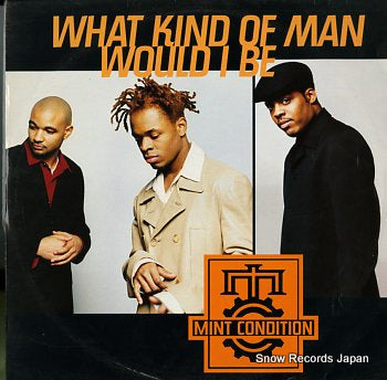 MINT CONDITION what kind of man would i be 571047