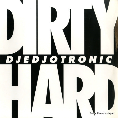 DJEDJOTRONIC dirty & hard ep BNR031