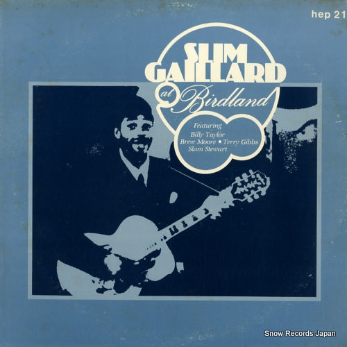 GAILLARD, SLIM slim gaillard at birdland HEP21