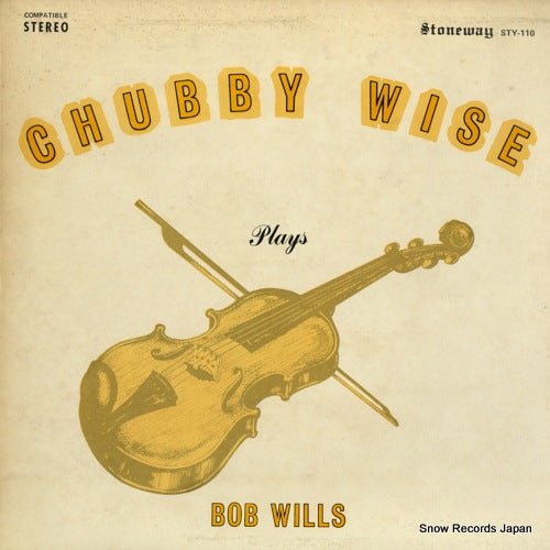 WISE, CHUBBY chubby wise plays bob wills STY-110