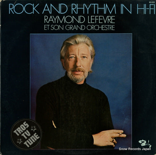 LEFEVRE, RAYMOND rock and rhythm in hi-fi 80.629