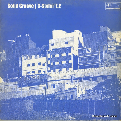 SOLID GROOVE 3-stylin' e.p. LGN:003