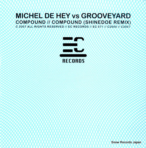 DE HEY, MICHEL, AND GROOVEYARD compound EC071