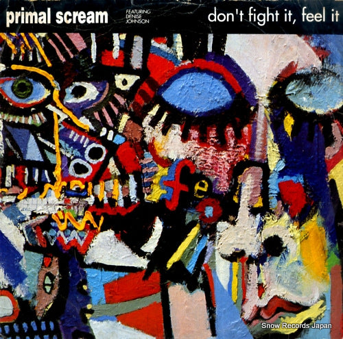 PRIMAL SCREAM don't fight it, feel it CRE110T