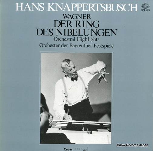 KNAPPERTSBUSCH, HANS wagner; der ring des nibelungen K17C9478