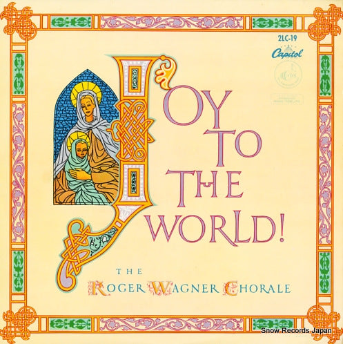 WAGNER, ROGER, CHORALE, THE joy to the world ! 2LC-19