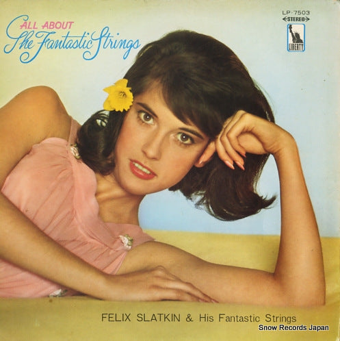 SLATKIN, FELIX all about the fantastic strings LP.7503