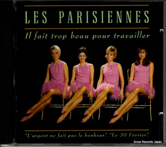 LES PARISIENNES il fait trop beau pour travailler 512670-2