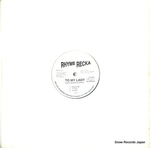 RECKA, RHYME to my lady/blowin up spots NL-001
