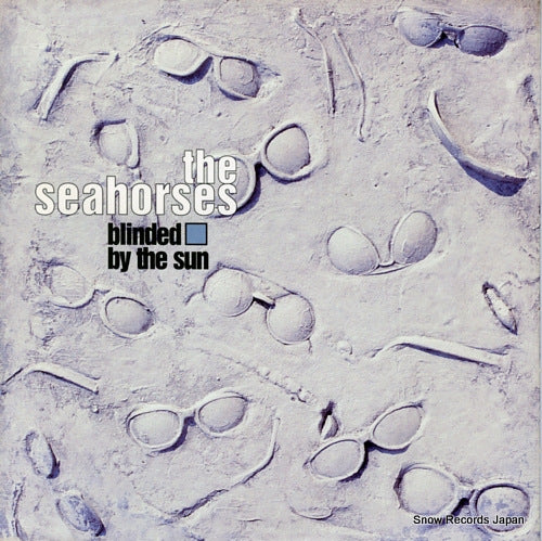 SEAHORSES, THE blinded by the sun GFS22266