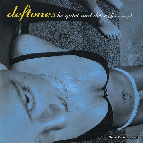 DEFTONES be quiet and drive (far away) W0445/5439-17201-7