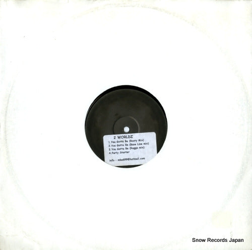 2 WORLDZ you gotta be (booty mix) MAKA001