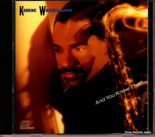 WHALUM, KIRK and you know that! CK40812