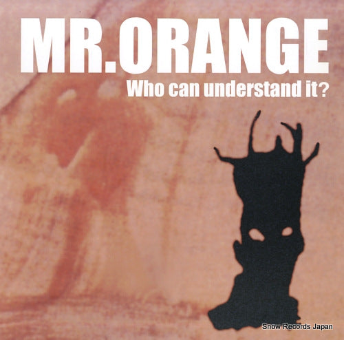 MR. ORANGE who can understand it? HM-0001