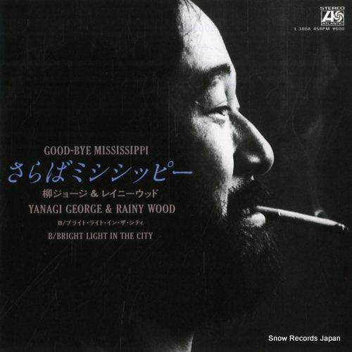 YANAGI, GEORGE, AND RAINY WOOD good-bye mississippi L-380A