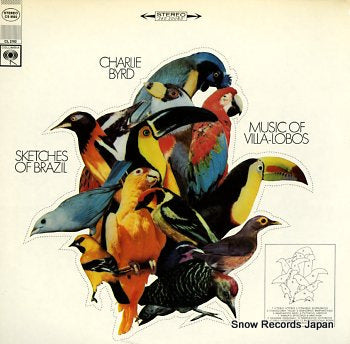 BYRD, CHARLIE sketches of brazil / music of villa-lobos CS9582