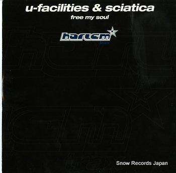 U-FACILITIES AND SCIATICA free my soul HART008