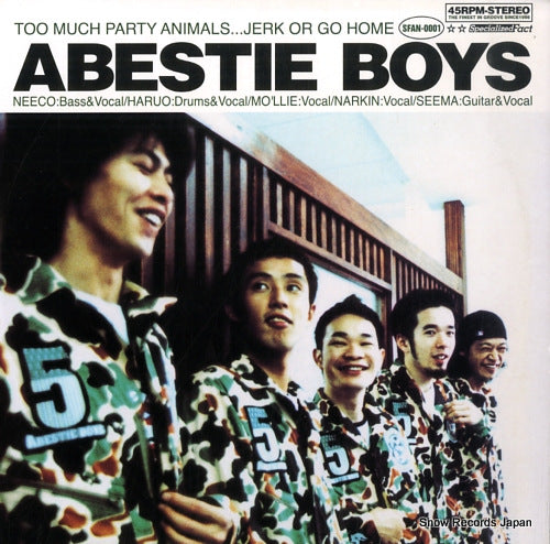 ABESTIE BOYS too much party animals...jerk or go home SFAN-0001