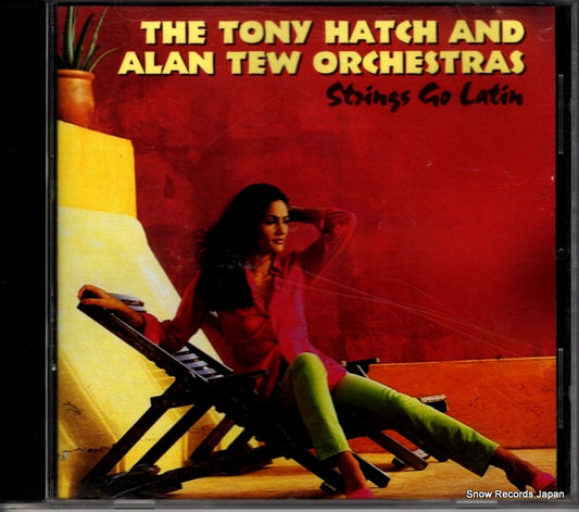HATCH, TONY, AND ALAN TEW ORCHESTRAS strings go latin PLSCD230