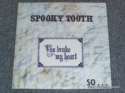 SPOOKY TOOTH you broke my heart so i busted your jaw ILPS9227