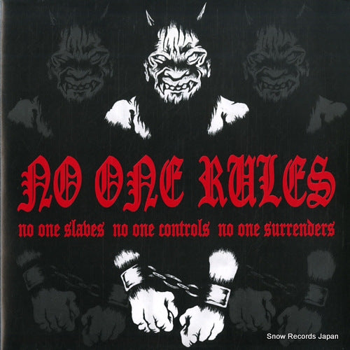 NO ONE RULES no one slaves, no one controls, no one surrenders RE-16