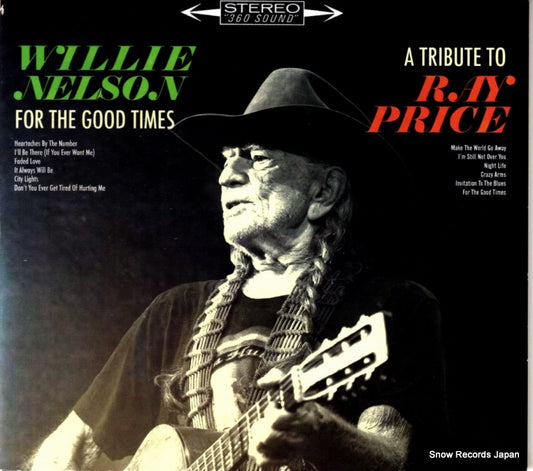 NELSON, WILLIE for the good times / a tribute to ray price 88985315522