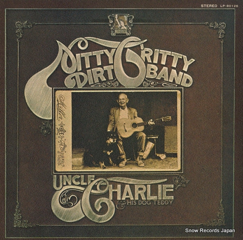 NITTY GRITTY DIRT BAND uncle charlie & his dog teddy LP-80126