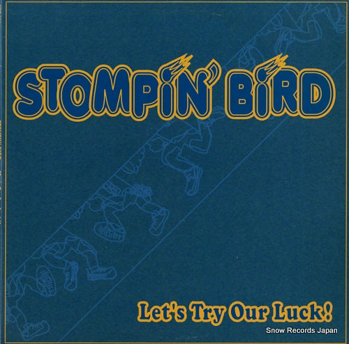 STOMPIN' BIRD let's try our luck UPR-002