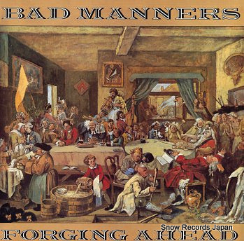 BAD MANNERS forging ahead 6.25412