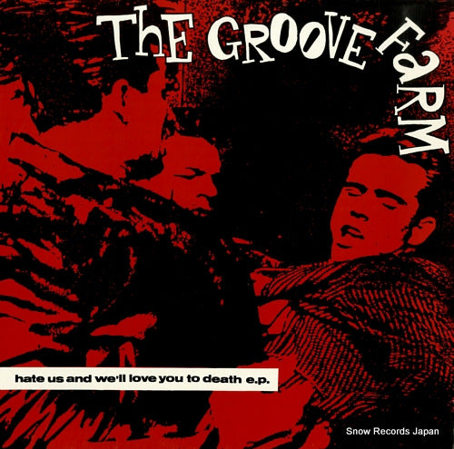 GROOVE FARM, THE hate us and we'll love you to death e.p. RAVE1T