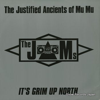JUSTIFIED ANCIENTS OF MU MU, THE it's grim up north JAMS028R