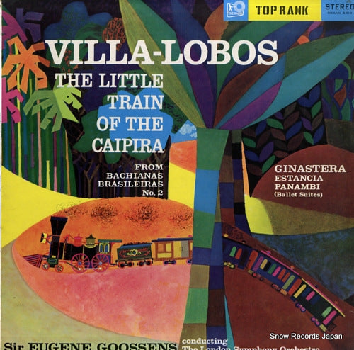 GOOSSENS, SIR EUGENE villa-lobos; little train / ginastera; estancia - panambi SRANK5513