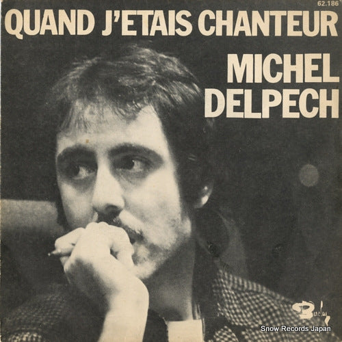 DELPECH, MICHEL quand j'etais chanteur 62.186