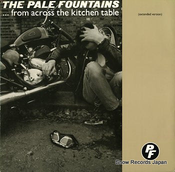 PALE FOUNTAINS, THE from across the kitchen table VS750-12