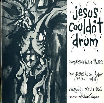 JESUS COULDN'T DRUM even roses have thorns LM12004