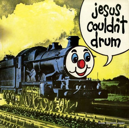 JESUS COULDN'T DRUM i'm a train LM12444