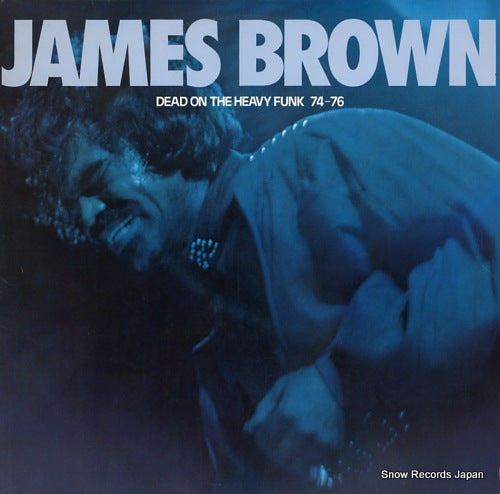BROWN, JAMES dead on the heavy funk 74-76 827439-1Y-1