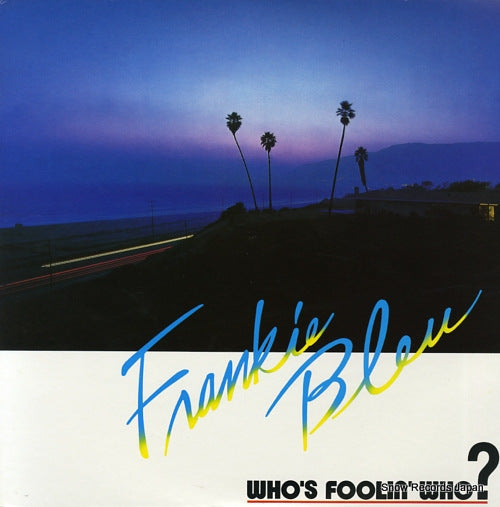 BLEU, FRANKIE who's foolin' who? VIP-6825