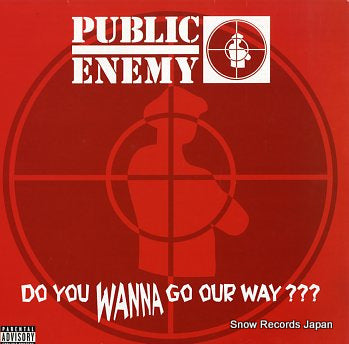 PUBLIC ENEMY do you wanna go our way PIASX005T