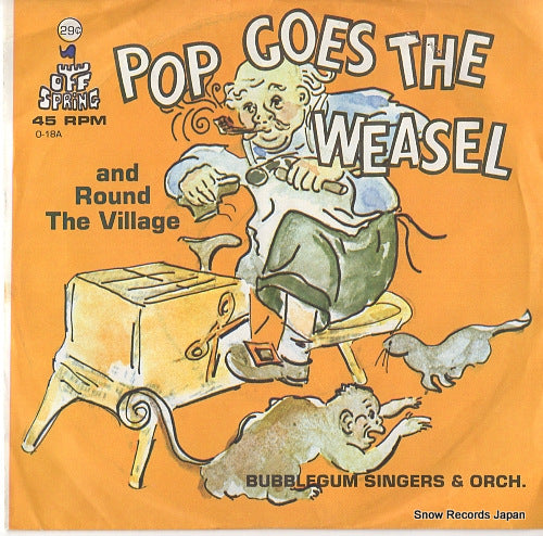 BUBBLEGUM SINGERS AND ORCH. pop goes the weasel / round the village O-18