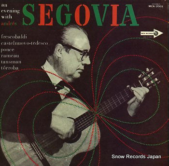 SEGOVIA, ANDRES an evening with andres segovia MCA-2003