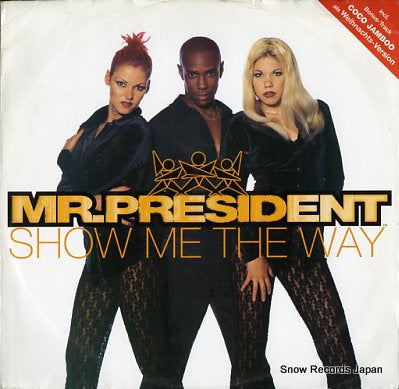 MR. PRESIDENT show me the way 0630-16854-0