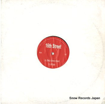 16TH STREET deep deep down 16ST