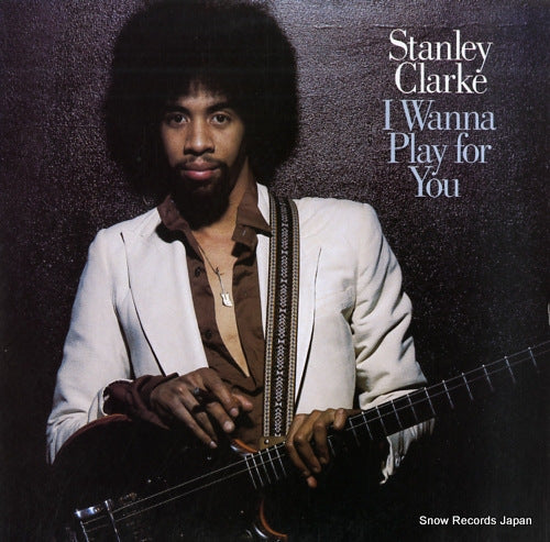 CLARKE, STANLEY i wanna play for you 40AP1198