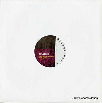 MR.GELBECK a hurry hurry hurry & love GEL001