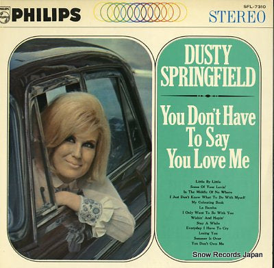 SPRINGFIELD, DUSTY you don't have to say you love me SFL-7310
