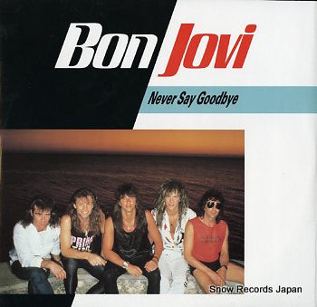 BON JOVI never say goodbye JOV212