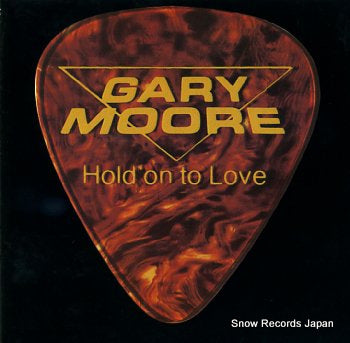 MOORE, GARY hold on to love TEN13