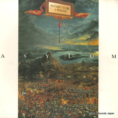 ASYLUM nothin' to be a friend TRANS31