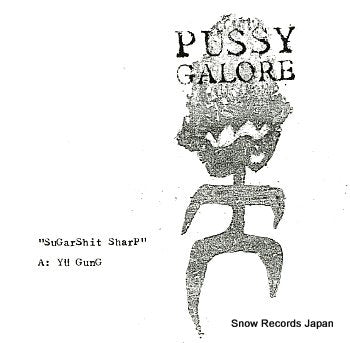 PUSSY GALORE sugarshit sharp SURMLP5